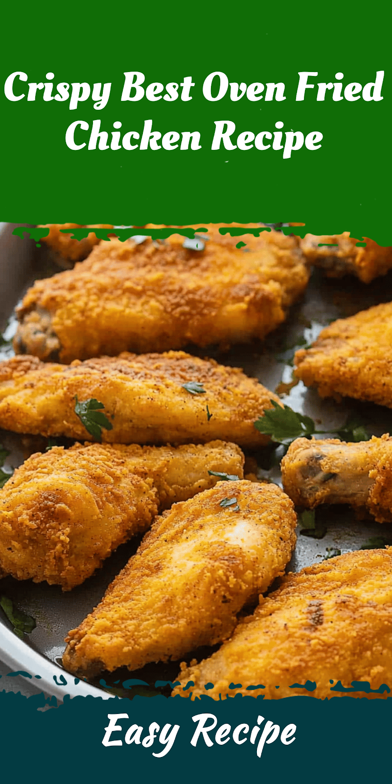 Crispy Best Oven Fried Chicken Recipe