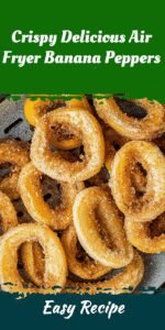 Crispy Delicious Air Fryer Banana Peppers