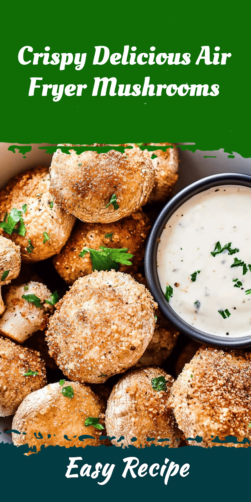 Crispy Delicious Air Fryer Mushrooms