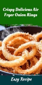 Crispy Delicious Air Fryer Onion Rings