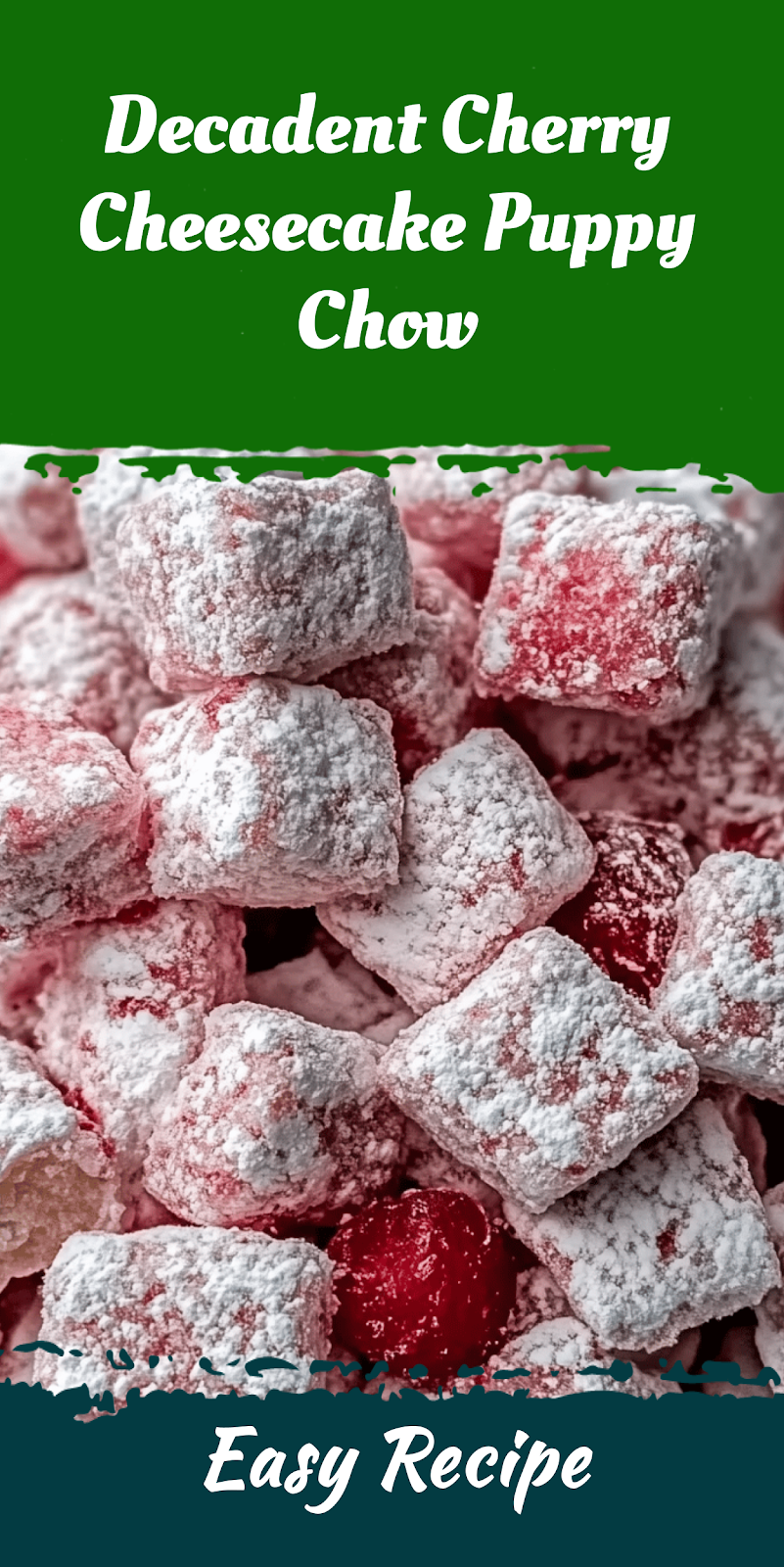 Decadent Cherry Cheesecake Puppy Chow