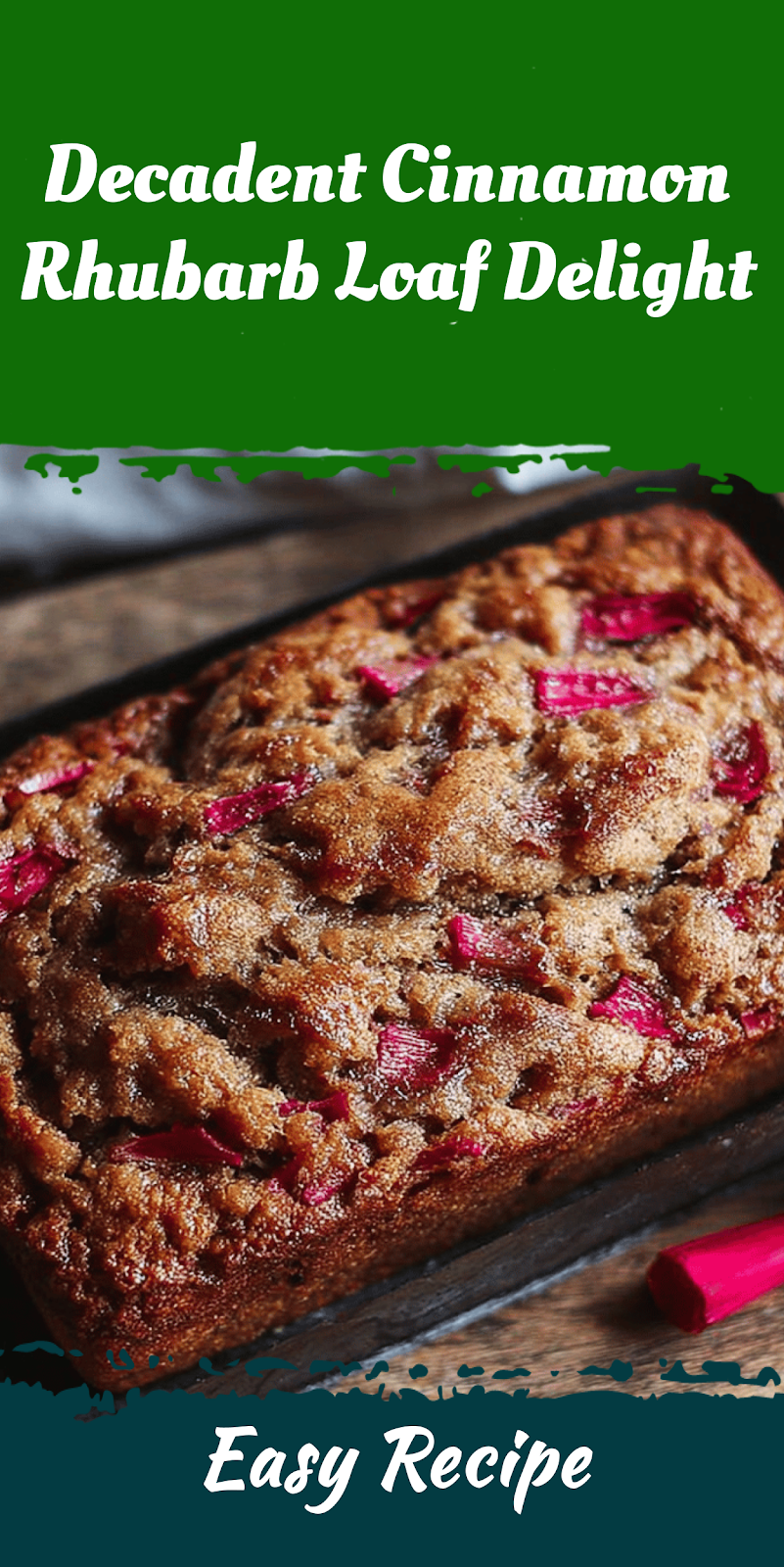 Decadent Cinnamon Rhubarb Loaf Delight