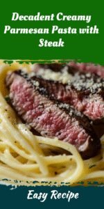 Decadent Creamy Parmesan Pasta with Steak