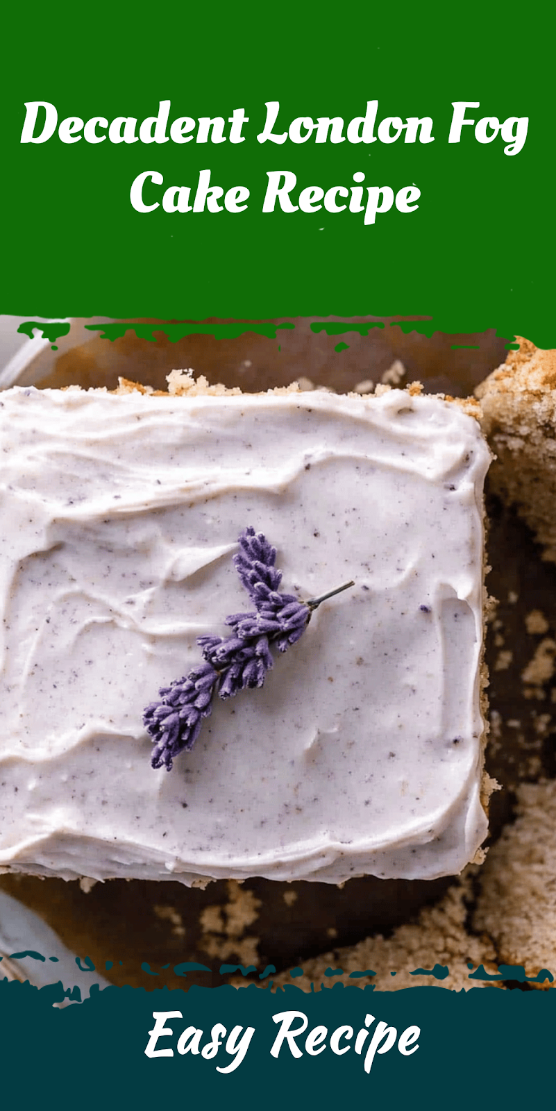 Decadent London Fog Cake Recipe