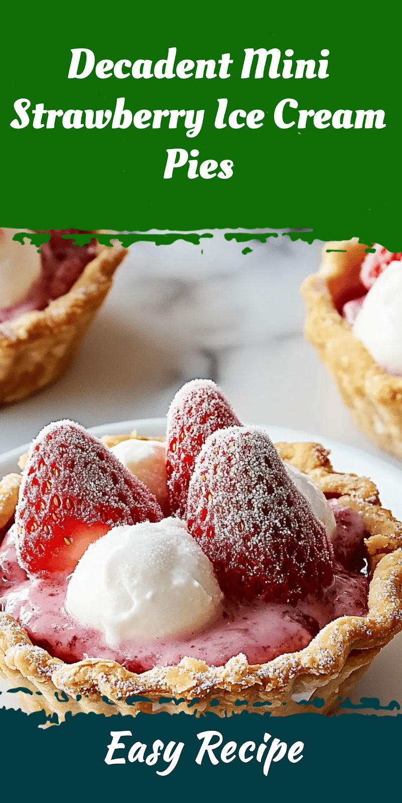 Decadent Mini Strawberry Ice Cream Pies