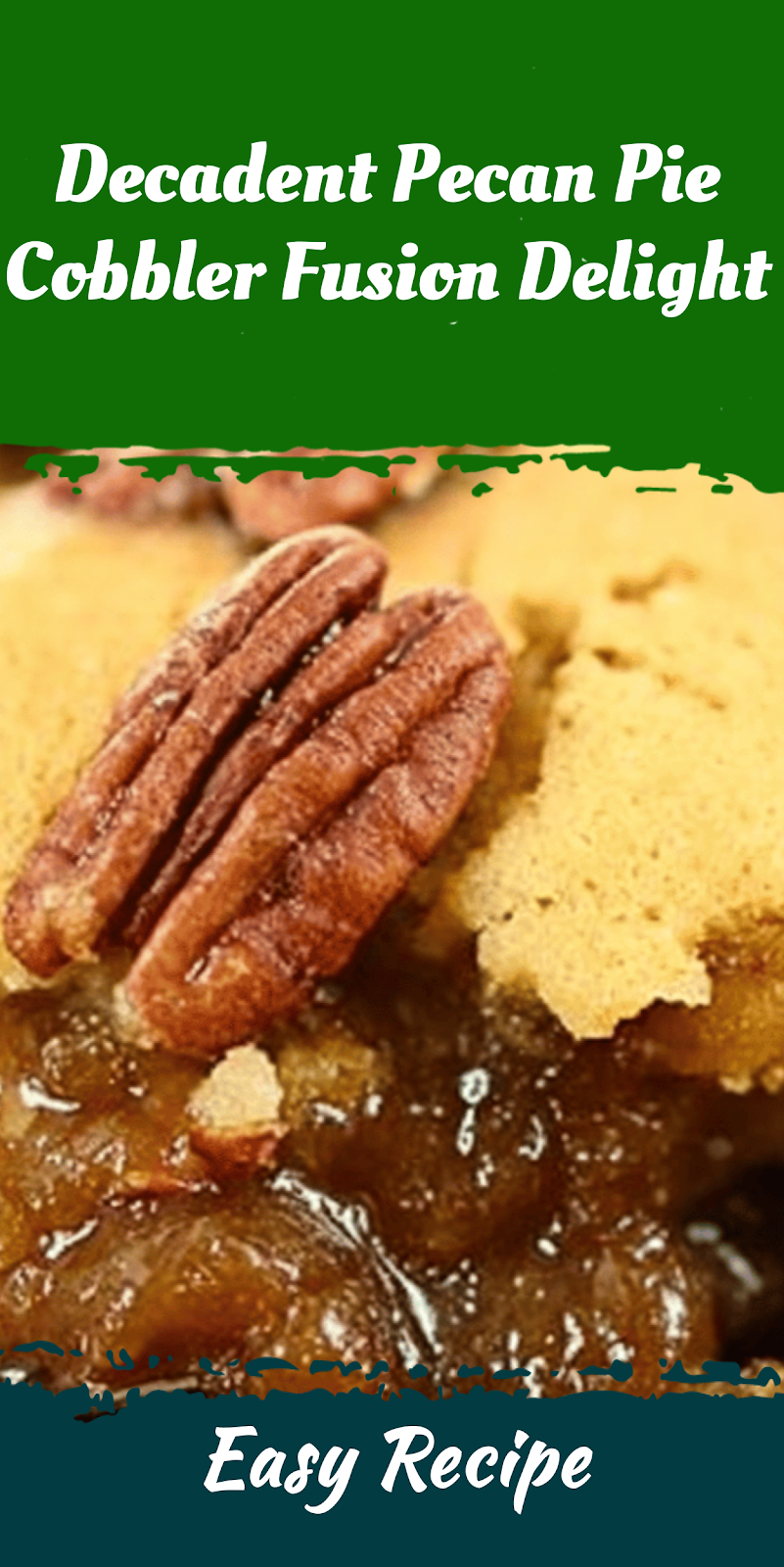 Decadent Pecan Pie Cobbler Fusion Delight