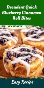 Decadent Quick Blueberry Cinnamon Roll Bites