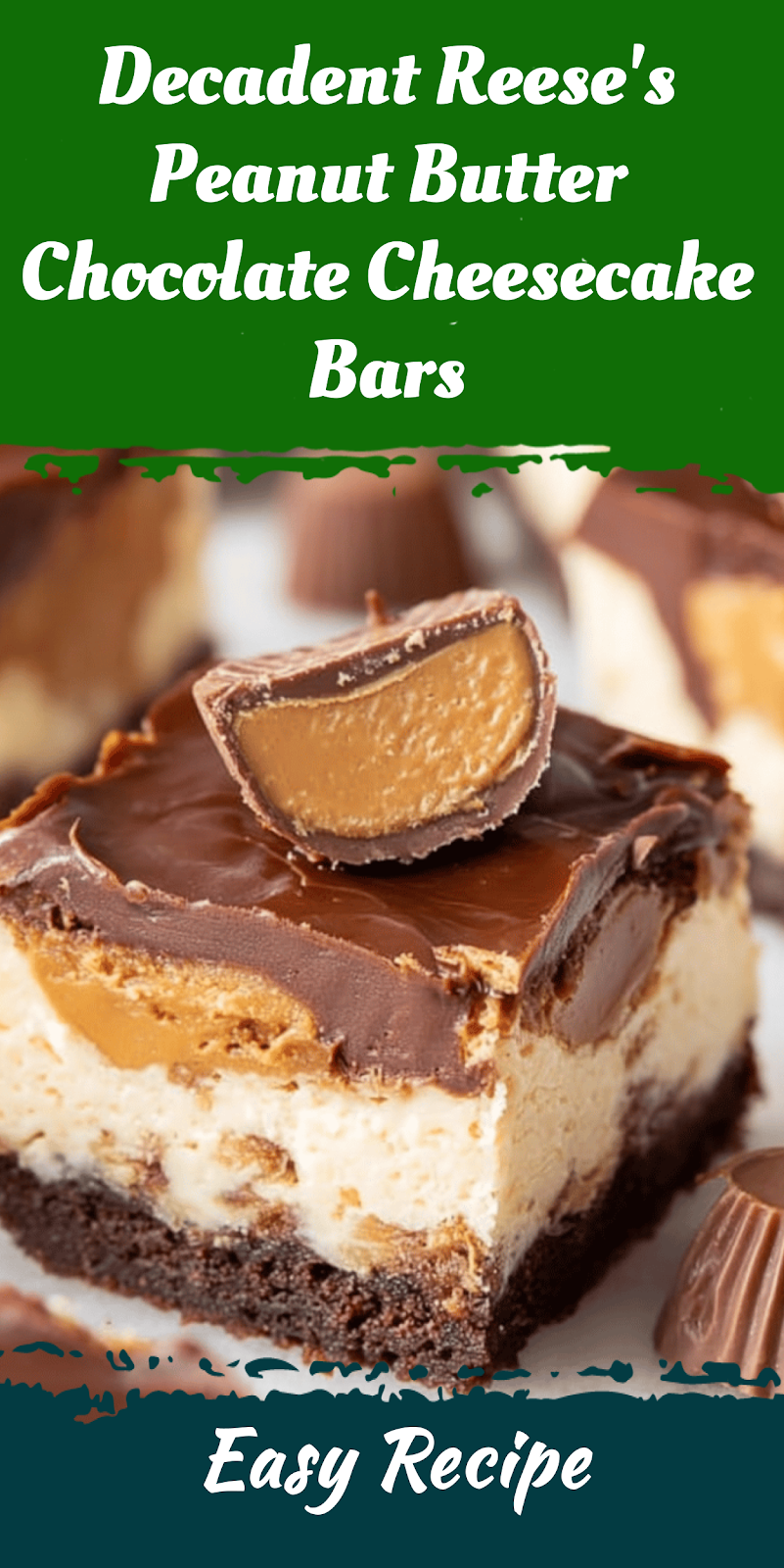 Decadent Reese's Peanut Butter Chocolate Cheesecake Bars
