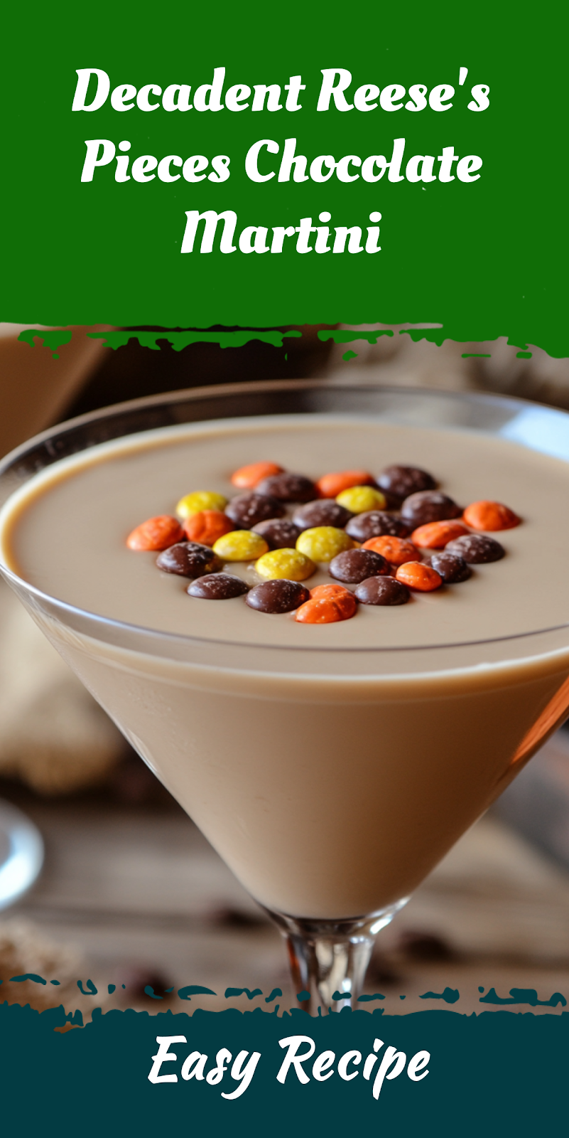 Decadent Reese's Pieces Chocolate Martini