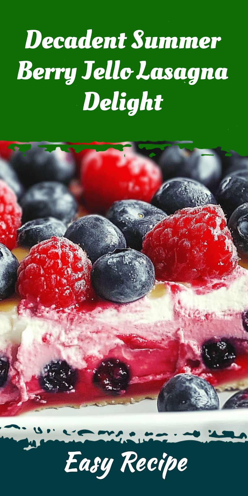Decadent Summer Berry Jello Lasagna Delight