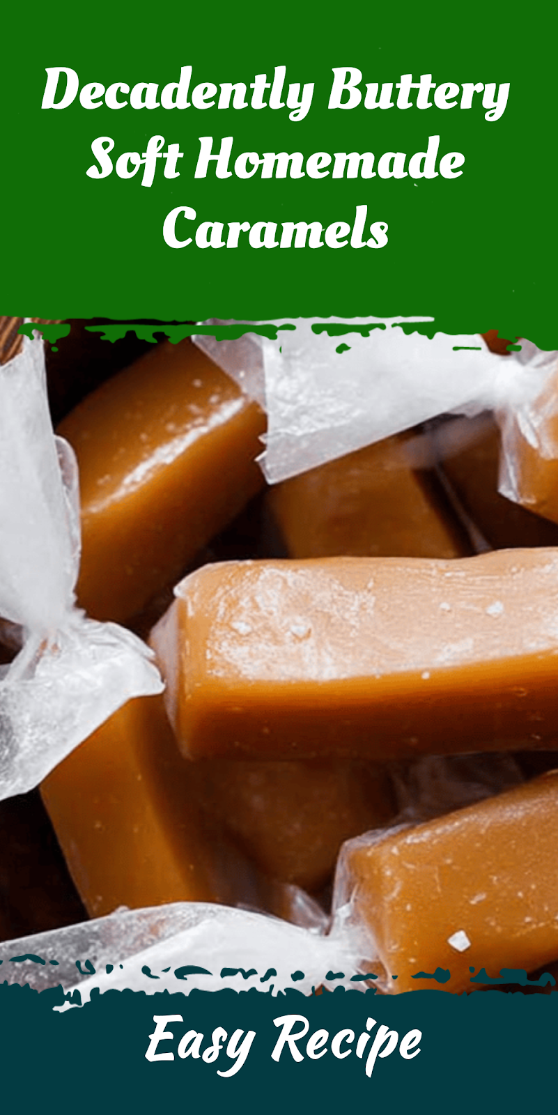 Decadently Buttery Soft Homemade Caramels