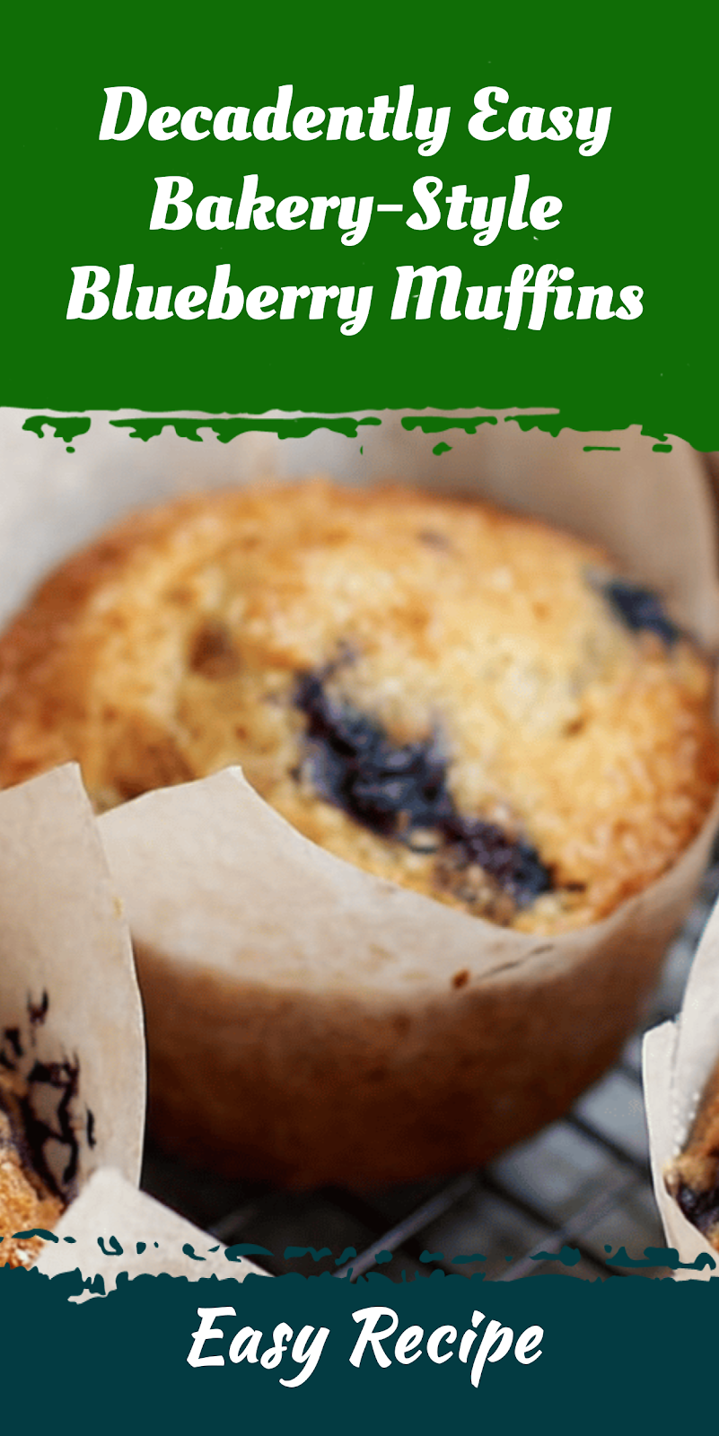 Decadently Easy Bakery-Style Blueberry Muffins