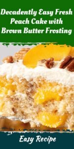 Decadently Easy Fresh Peach Cake with Brown Butter Frosting