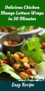 Delicious Chicken Mango Lettuce Wraps in 30 Minutes