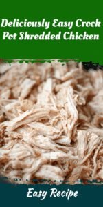 Deliciously Easy Crock Pot Shredded Chicken
