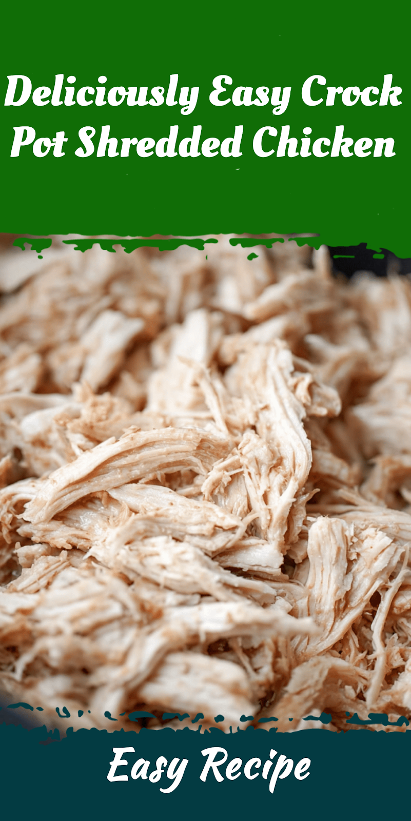 Deliciously Easy Crock Pot Shredded Chicken