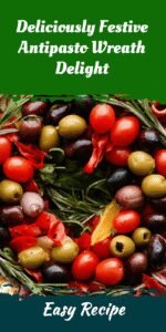 Deliciously Festive Antipasto Wreath Delight
