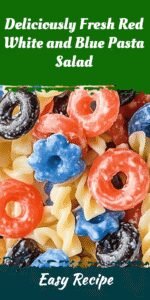Deliciously Fresh Red White and Blue Pasta Salad