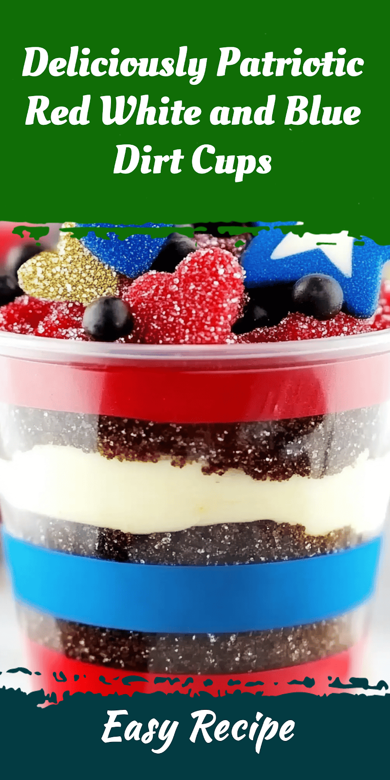 Deliciously Patriotic Red White and Blue Dirt Cups