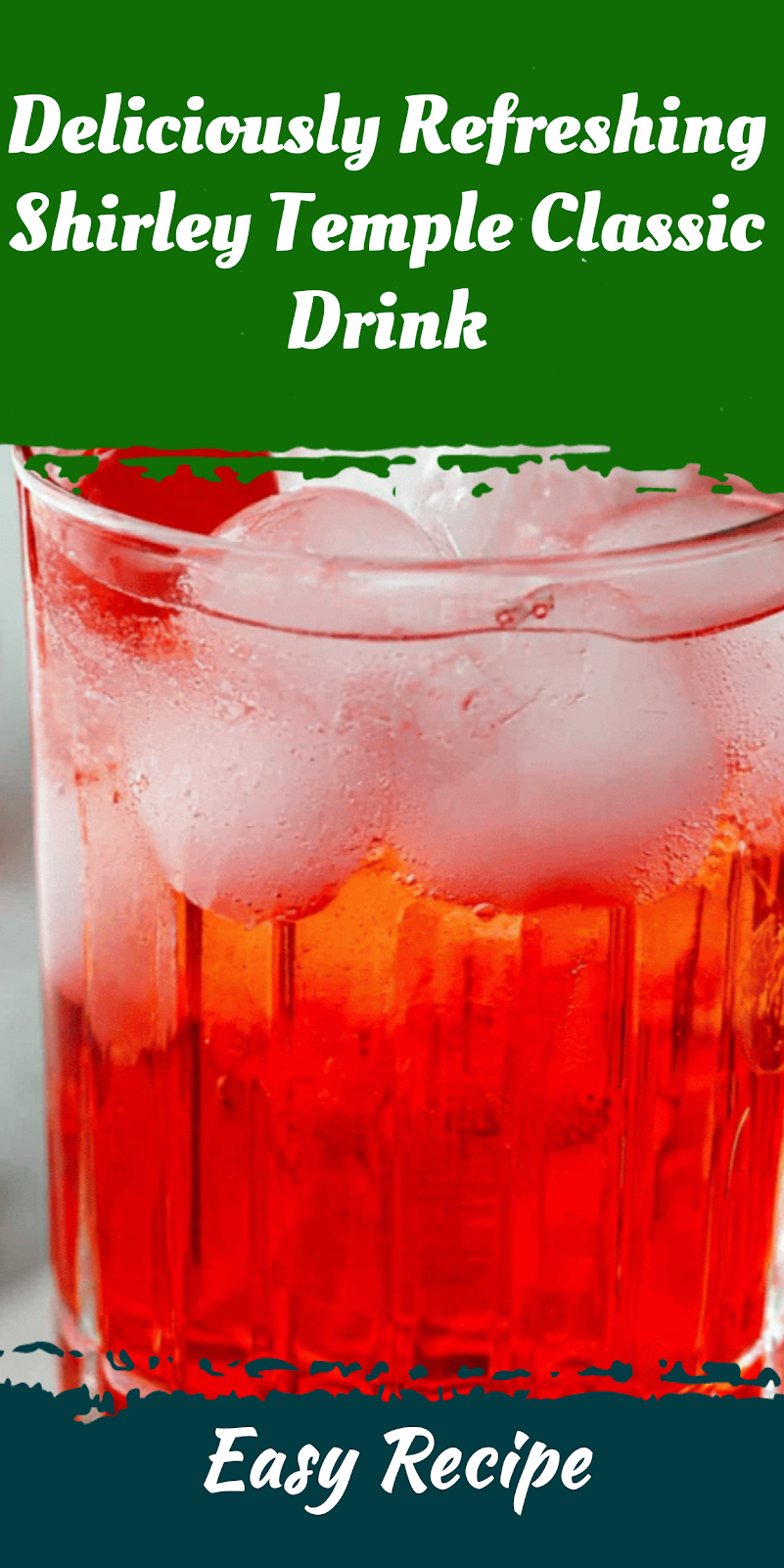 Deliciously Refreshing Shirley Temple Classic Drink