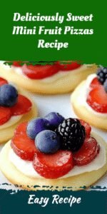 Deliciously Sweet Mini Fruit Pizzas Recipe