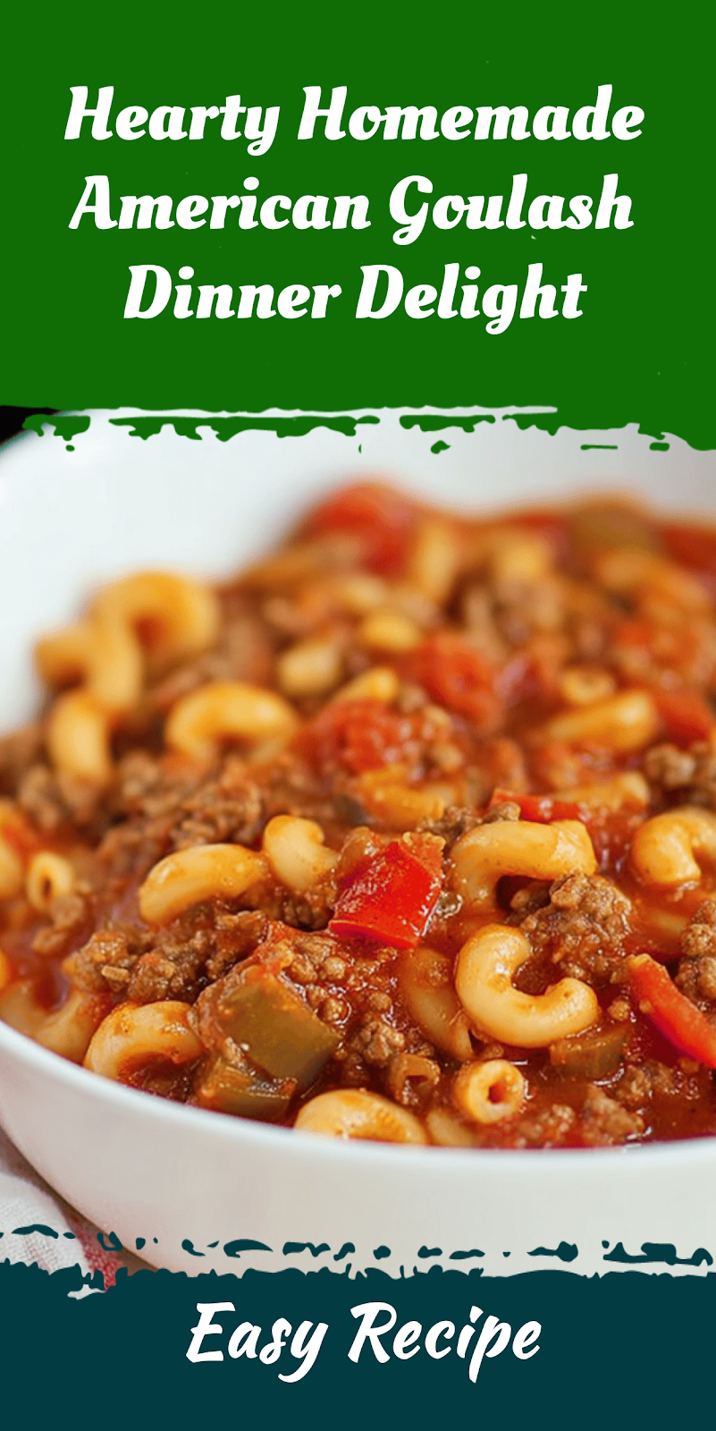 Hearty Homemade American Goulash Dinner Delight