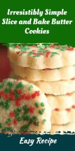 Irresistibly Simple Slice and Bake Butter Cookies