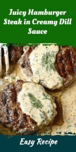 Juicy Hamburger Steak in Creamy Dill Sauce