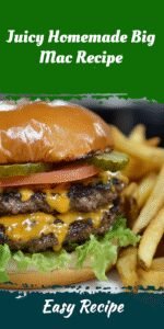 Juicy Homemade Big Mac Recipe