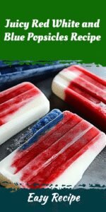 Juicy Red White and Blue Popsicles Recipe