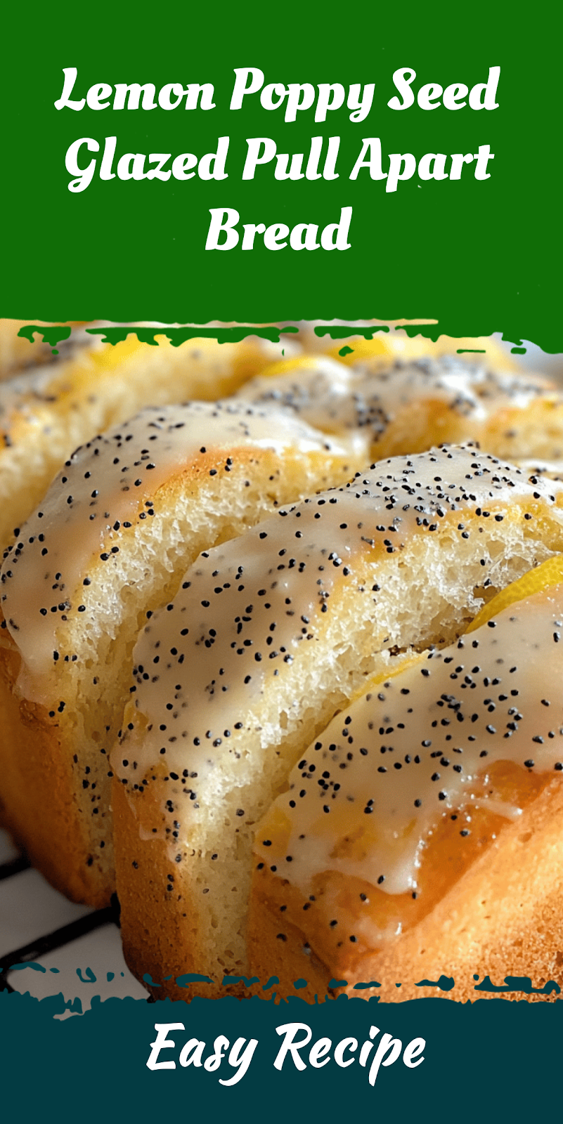 Lemon Poppy Seed Glazed Pull Apart Bread