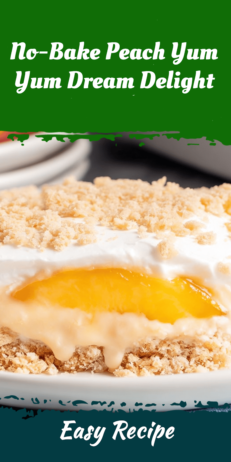 No-Bake Peach Yum Yum Dream Delight