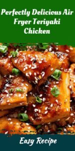 Perfectly Delicious Air Fryer Teriyaki Chicken