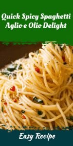 Quick Spicy Spaghetti Aglio e Olio Delight