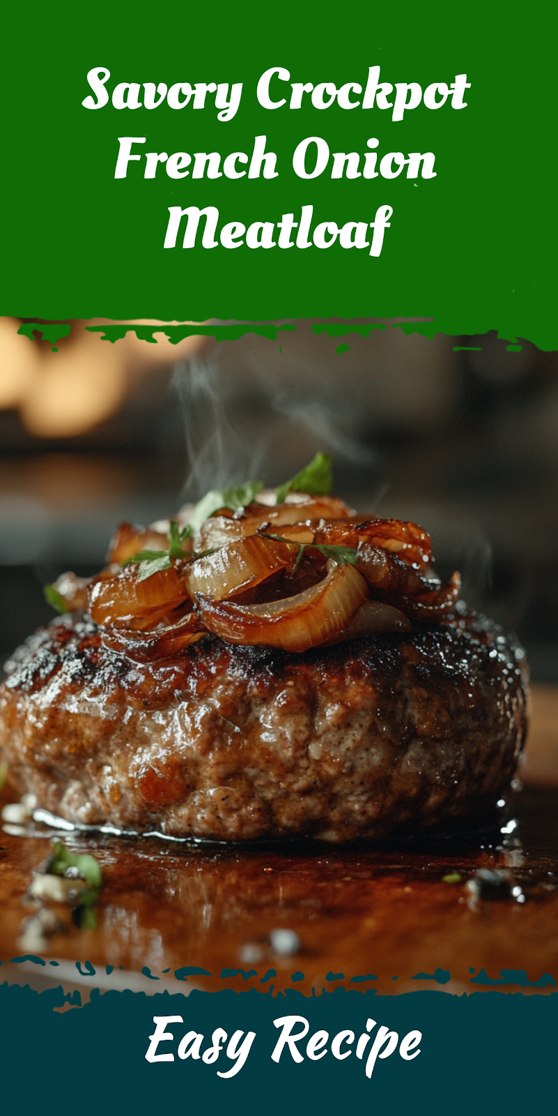 Savory Crockpot French Onion Meatloaf