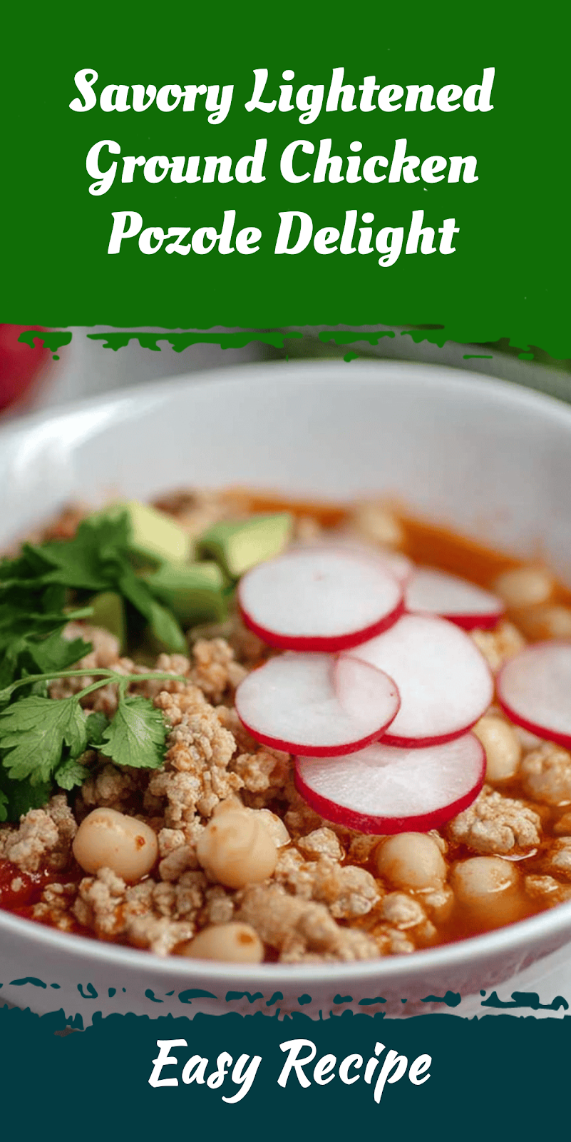 Savory Lightened Ground Chicken Pozole Delight