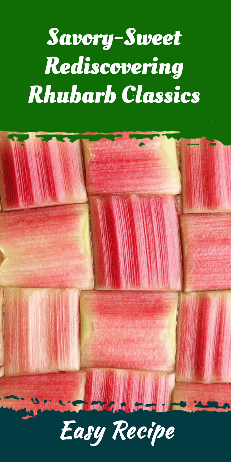 Savory-Sweet Rediscovering Rhubarb Classics