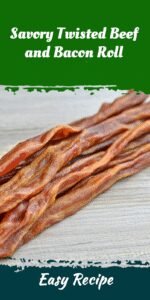 Savory Twisted Beef and Bacon Roll