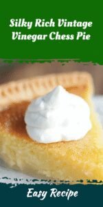 Silky Rich Vintage Vinegar Chess Pie