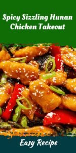 Spicy Sizzling Hunan Chicken Takeout