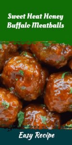 Sweet Heat Honey Buffalo Meatballs