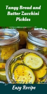 Tangy Bread and Butter Zucchini Pickles