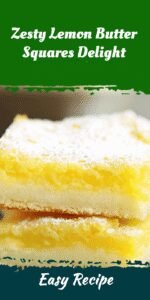 Zesty Lemon Butter Squares Delight