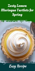 Zesty Lemon Meringue Tartlets for Spring