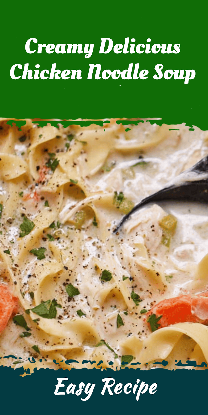 Creamy Delicious Chicken Noodle Soup