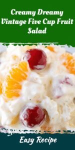 Creamy Dreamy Vintage Five Cup Fruit Salad
