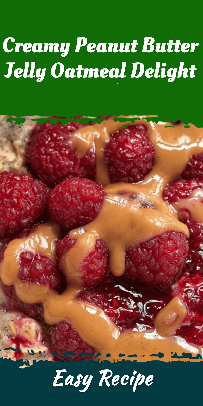 Creamy Peanut Butter Jelly Oatmeal Delight