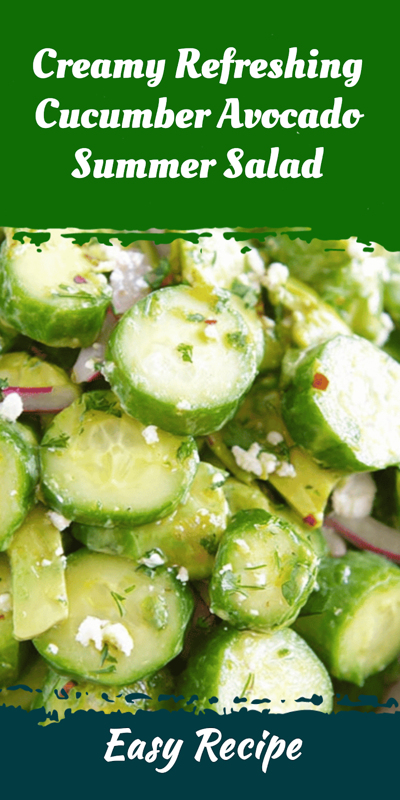 Creamy Refreshing Cucumber Avocado Summer Salad