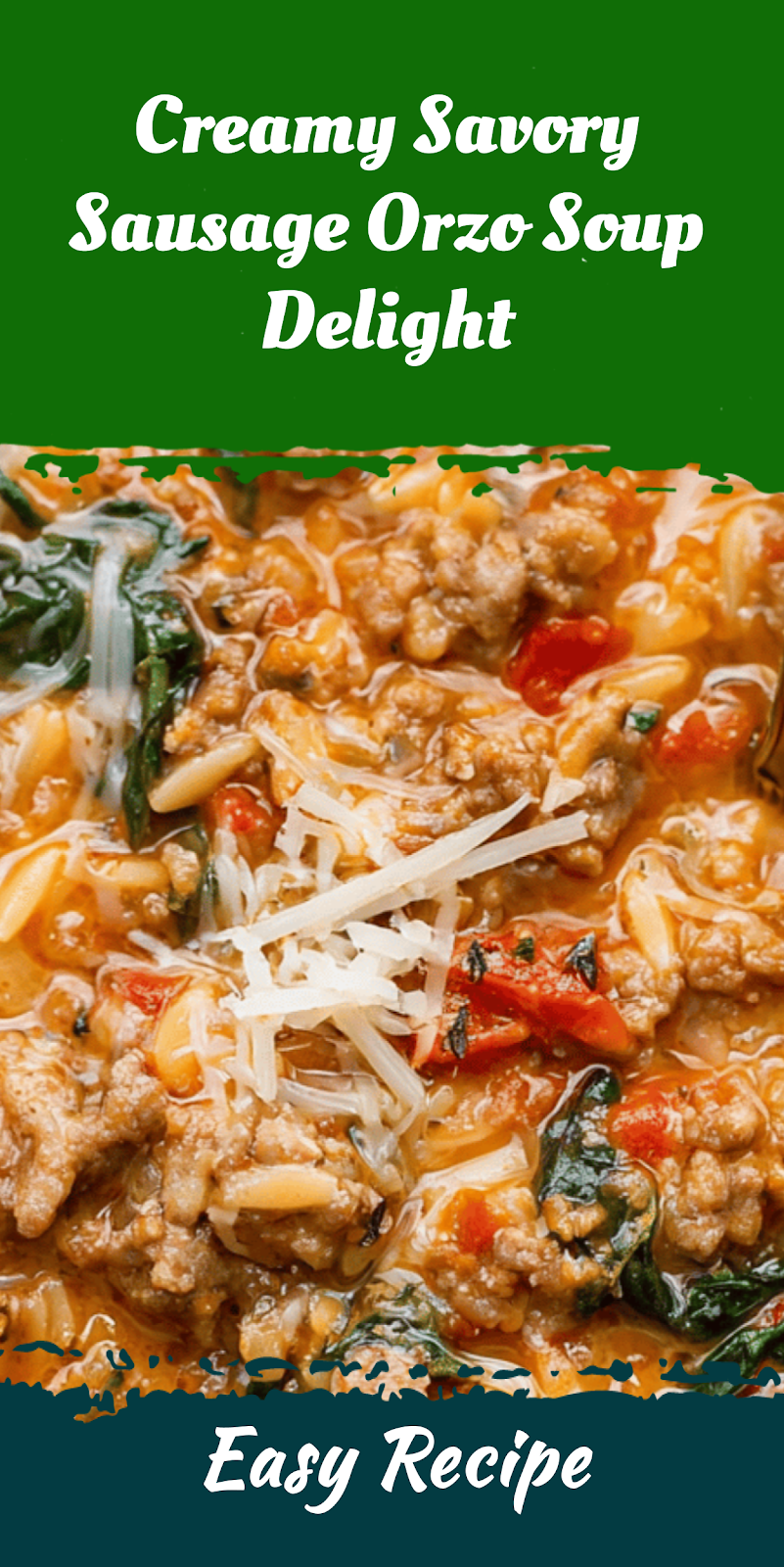 Creamy Savory Sausage Orzo Soup Delight