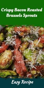 Crispy Bacon Roasted Brussels Sprouts